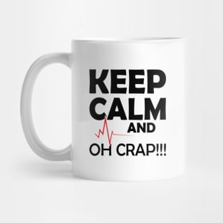 Nurse - Keep Calm and Oh Crap Mug